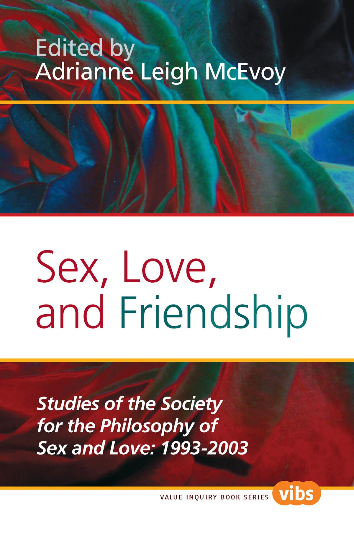 Cover image for Sex, Love, and Friendship ISBN 9789042033689
