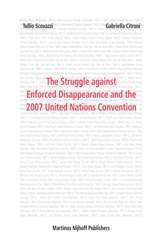 The Struggle against Enforced Disappearance and the 2007 United Nations Convention