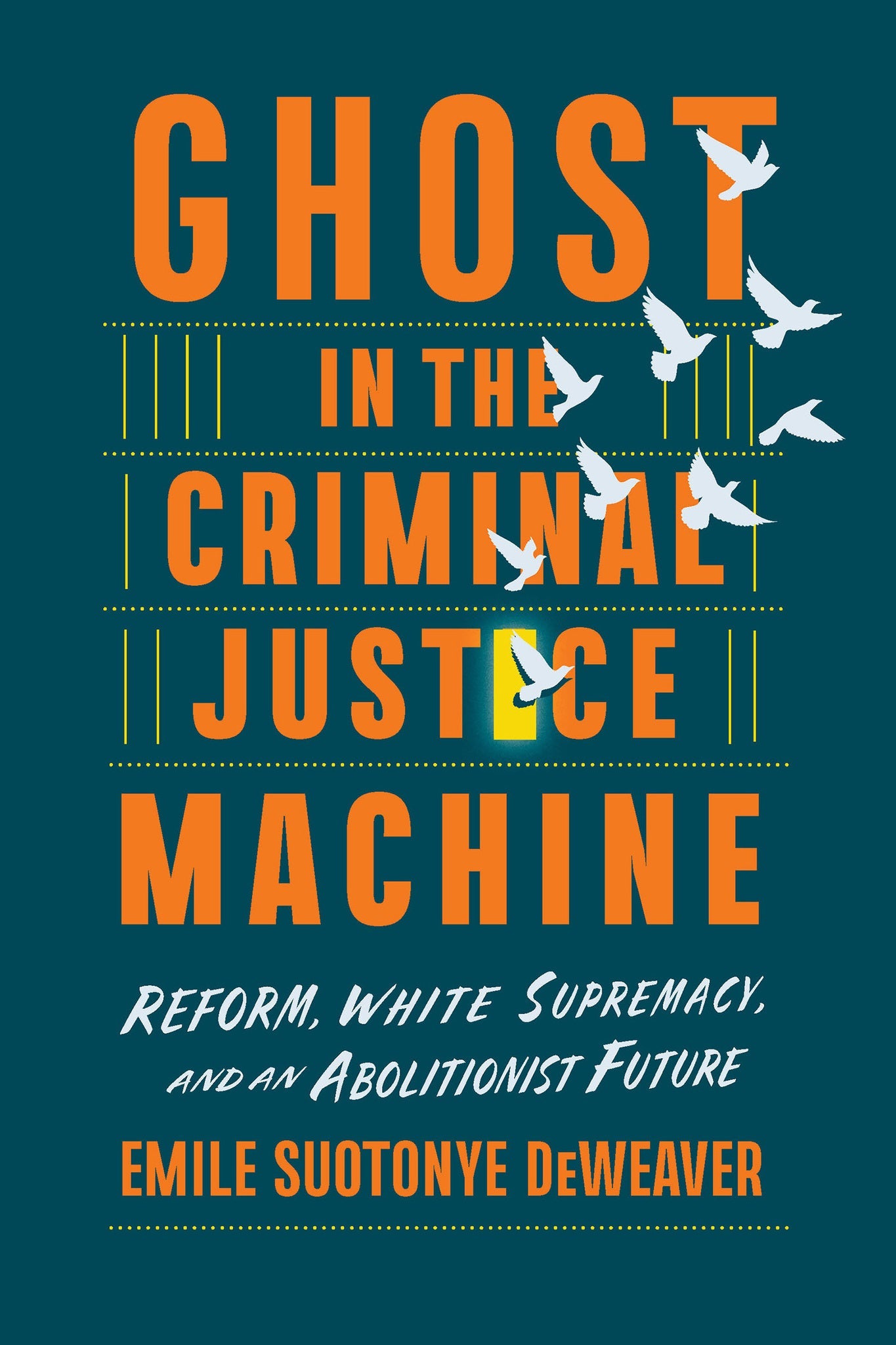 Cover image for Ghost in the Criminal Justice Machine ISBN 9781620978931