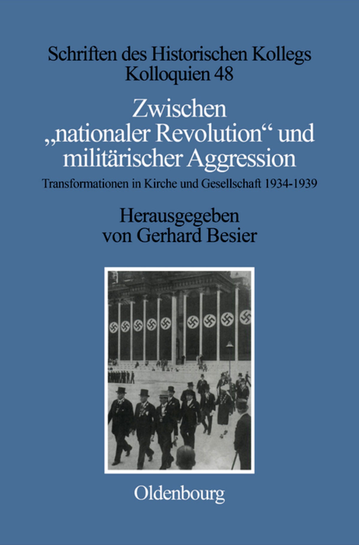 Zwischen "nationaler Revolution" und militärischer Aggression