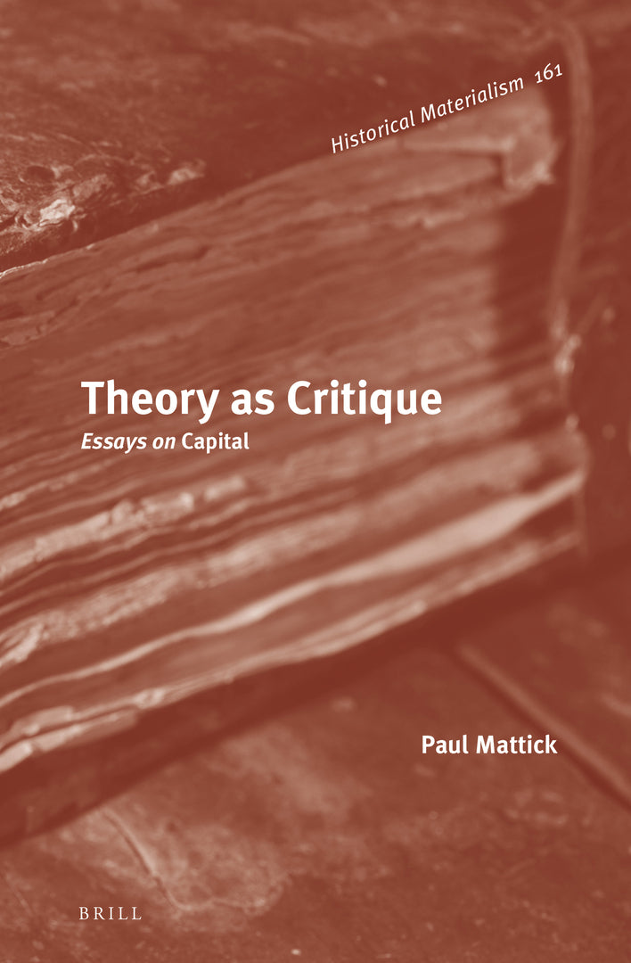 Cover image for Theory as Critique: Essays on Capital ISBN 9789004366565