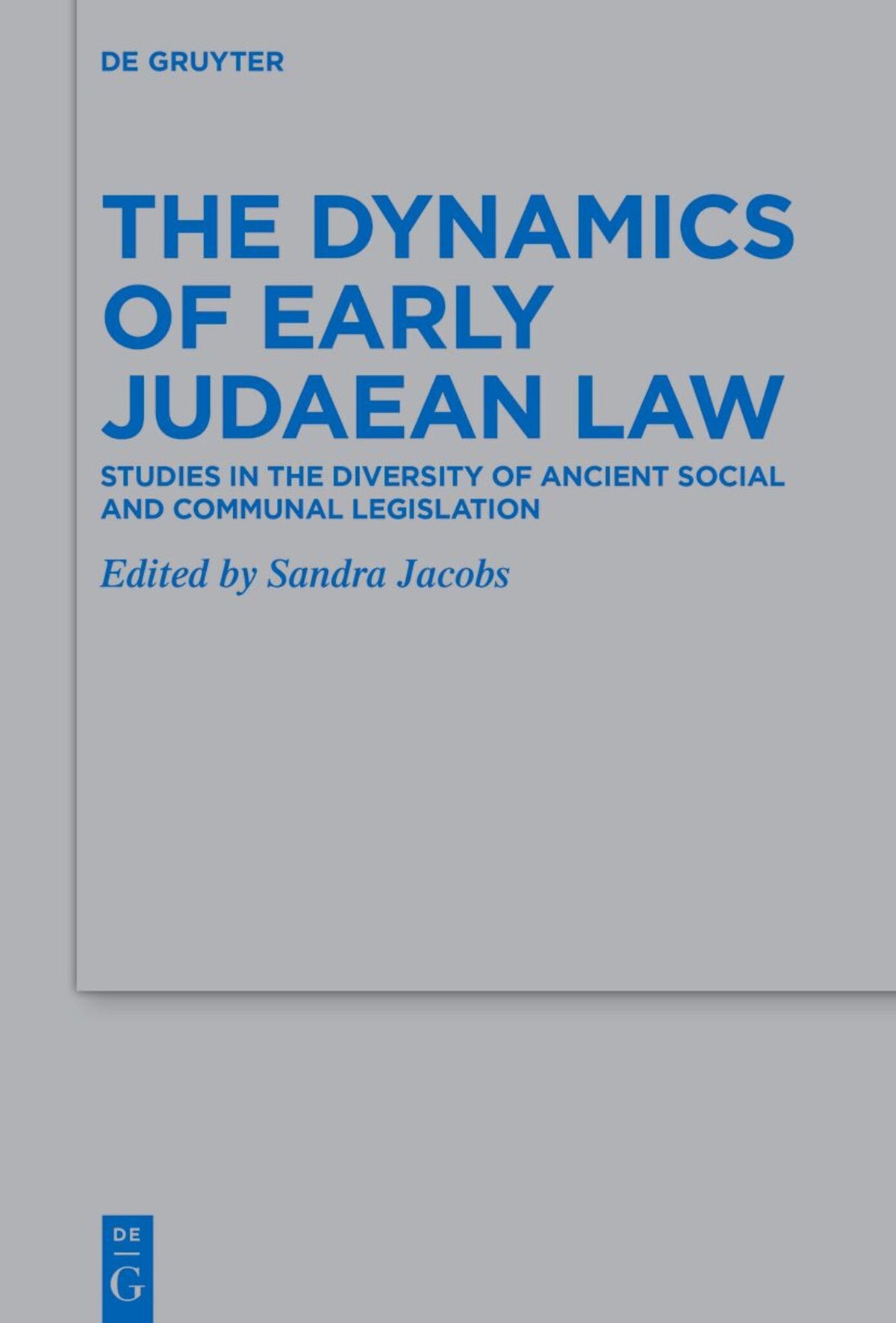 Cover image for The Dynamics of Early Judaean Law ISBN 9783110529678