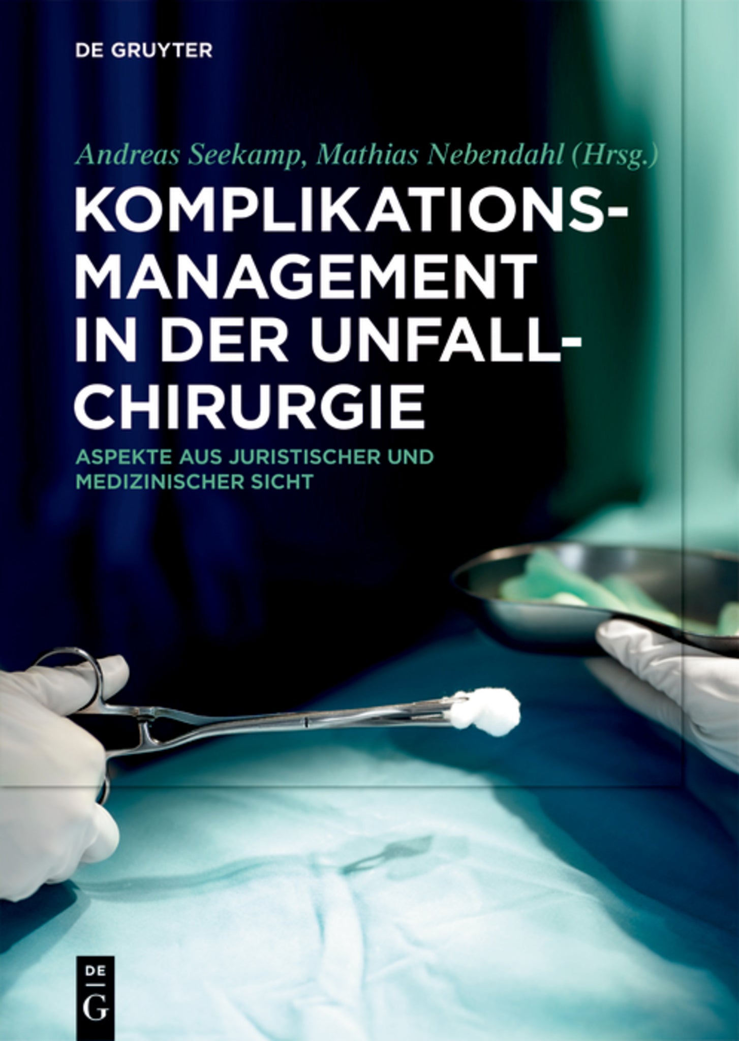 Cover image for Komplikationsmanagement in der Unfallchirurgie ISBN 9783110569919