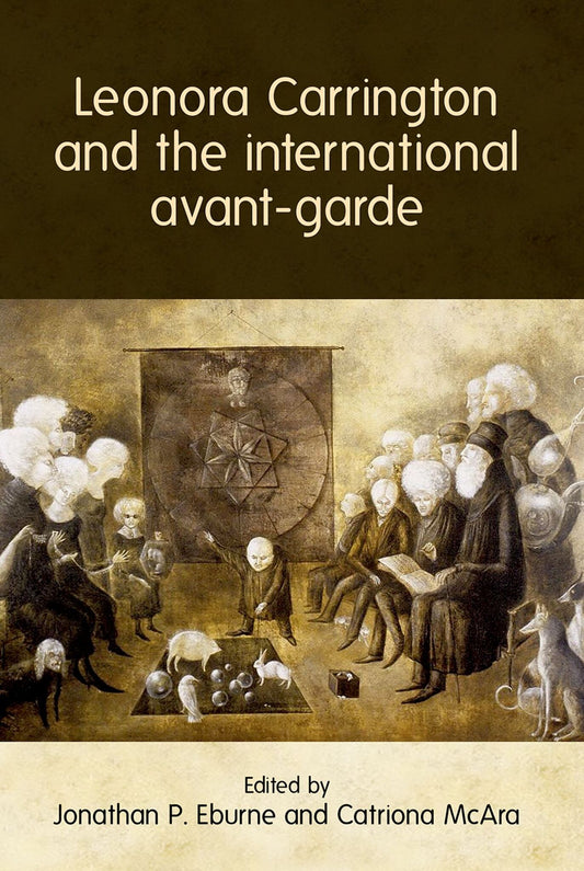 Leonora Carrington and the international avant-garde