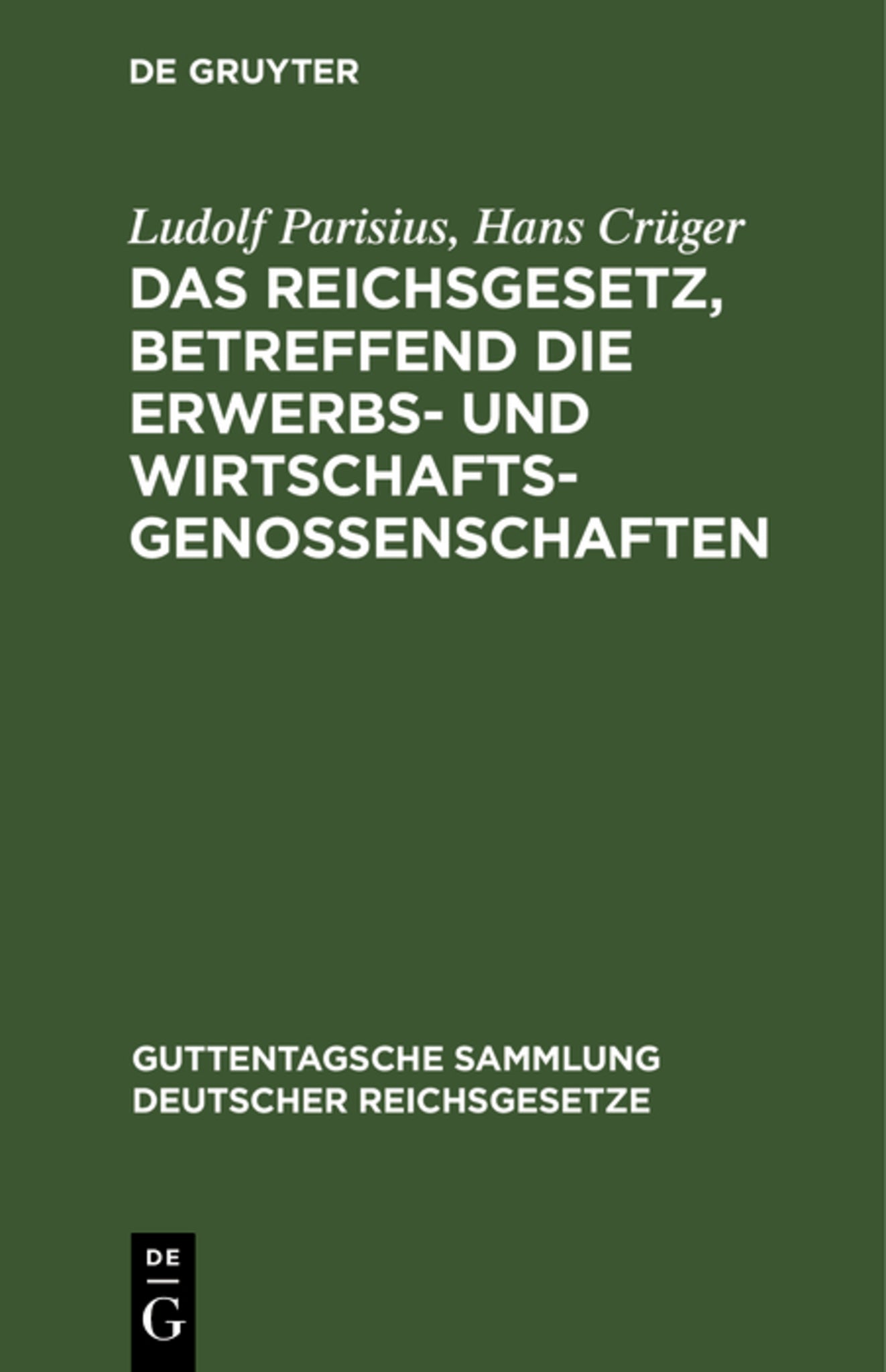 Das Reichsgesetz, betreffend die Erwerbs- und Wirtschaftsgenossenschaften