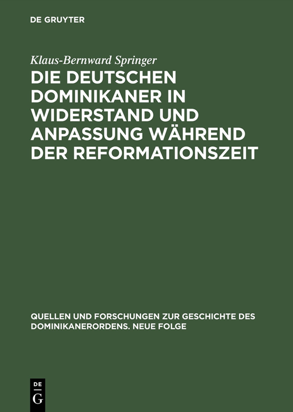 Cover image for Die deutschen Dominikaner in Widerstand und Anpassung während der Reformationszeit ISBN 9783050034010