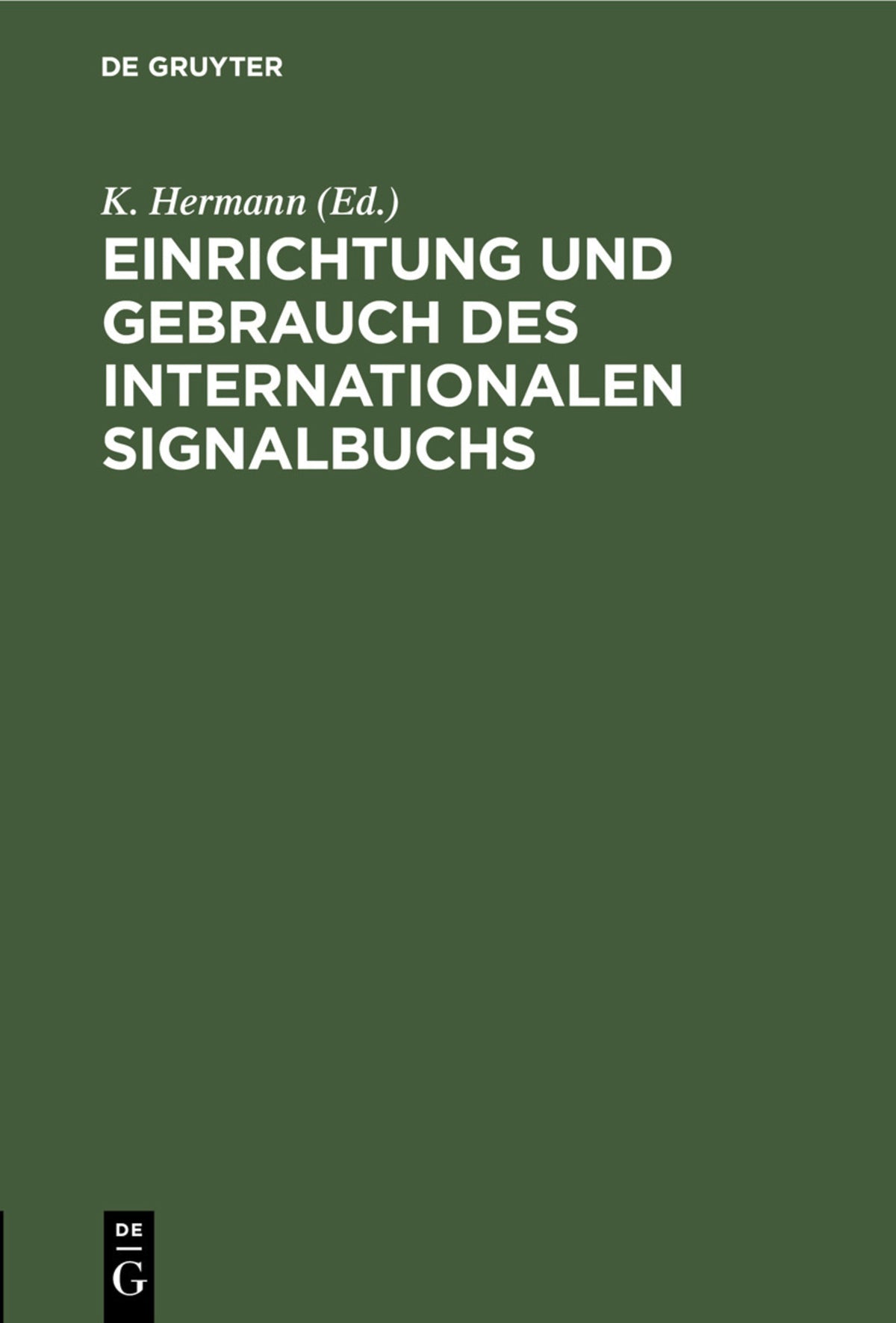 Cover image for Einrichtung und Gebrauch des Internationalen Signalbuchs ISBN 9783112458952