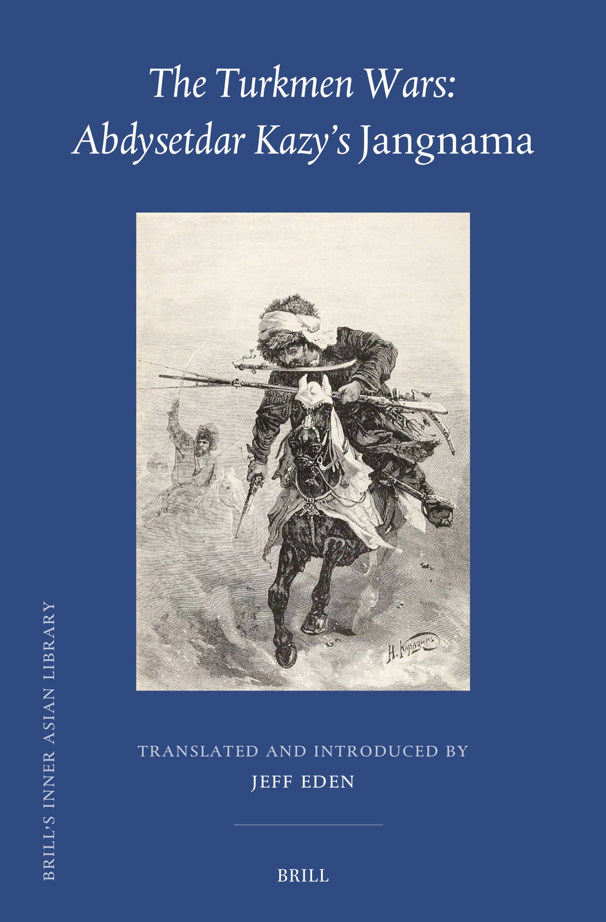 Cover image for The Turkmen Wars: Abdysetdar Kazy's Jangnama ISBN 9789004754874