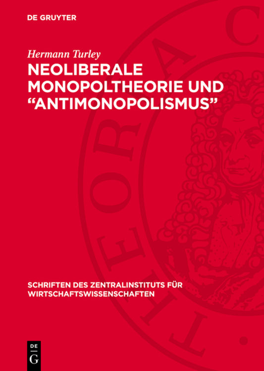 Neoliberale Monopoltheorie und „Antimonopolismus“