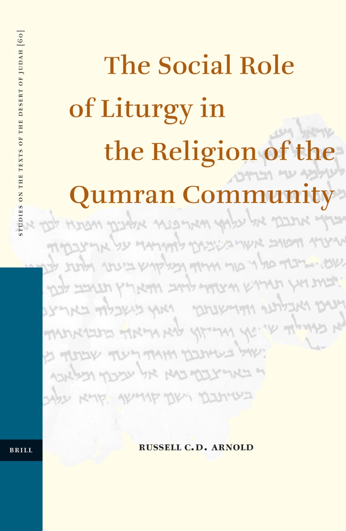 Cover image for The Social Role of Liturgy in the Religion of the Qumran Community ISBN 9789004150300