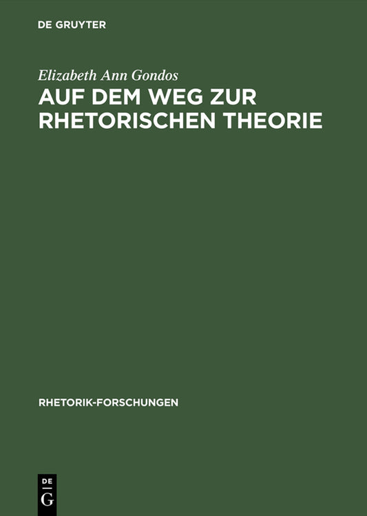 Auf dem Weg zur rhetorischen Theorie