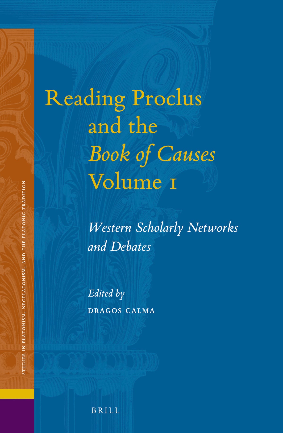Cover image for Reading Proclus and the Book of Causes Volume 1 ISBN 9789004345102