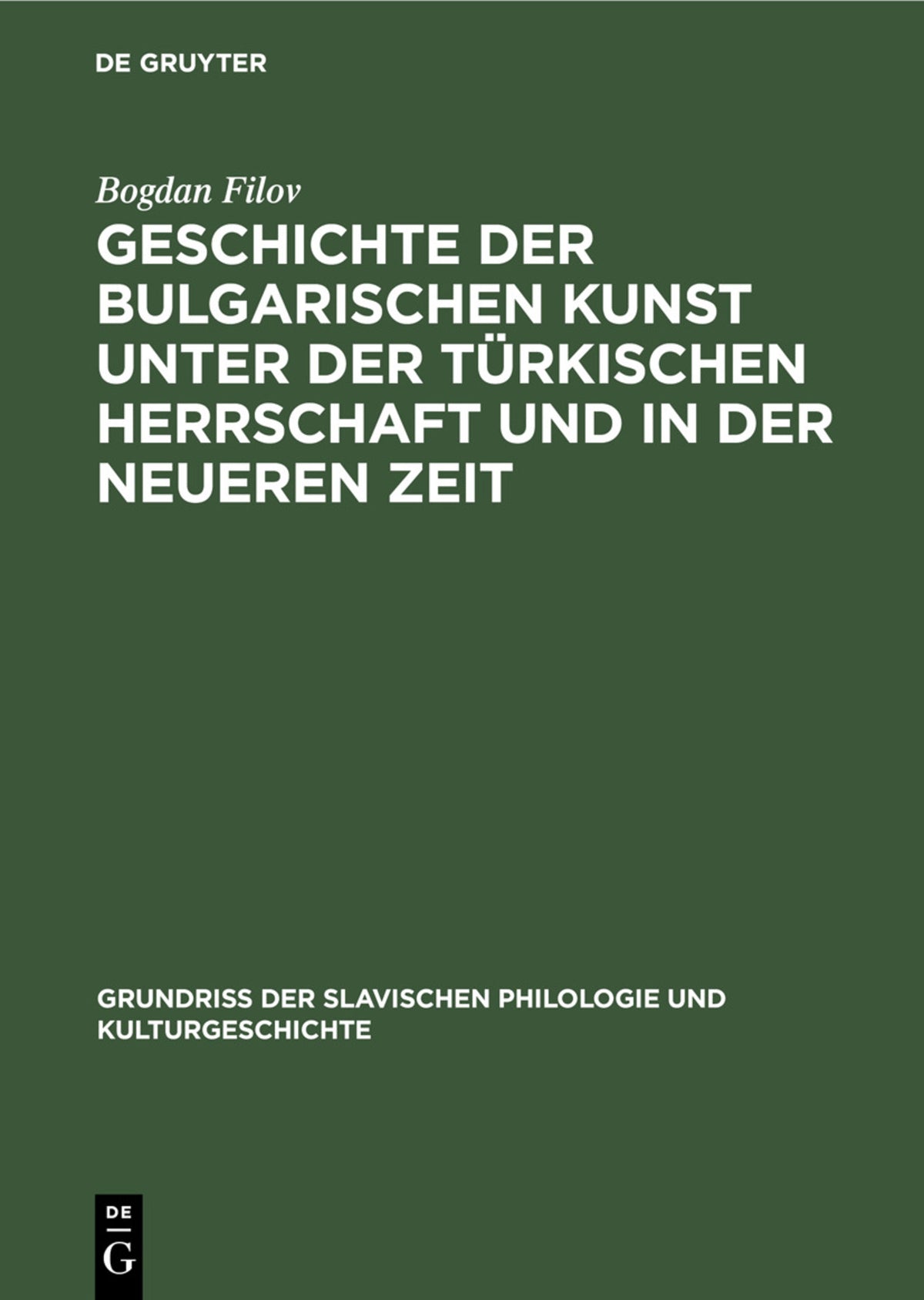 Geschichte der bulgarischen Kunst unter der türkischen Herrschaft und in der neueren Zeit