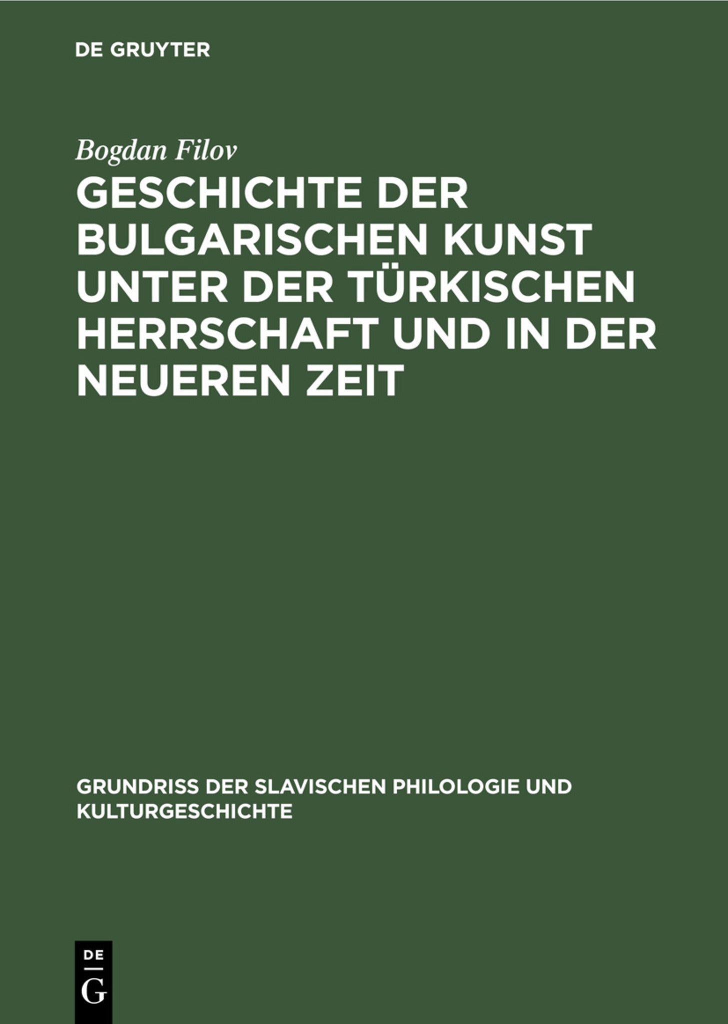 Geschichte der bulgarischen Kunst unter der türkischen Herrschaft und in der neueren Zeit