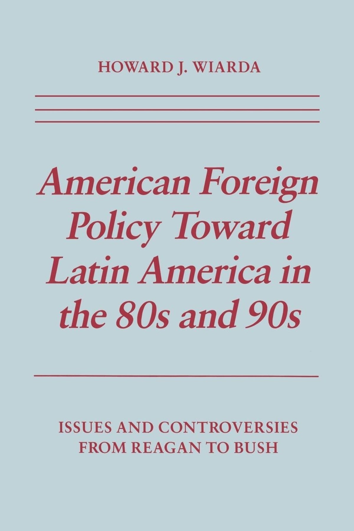 Cover image for American Foreign Policy Toward Latin America in the 80s and 90s ISBN 9780814792575