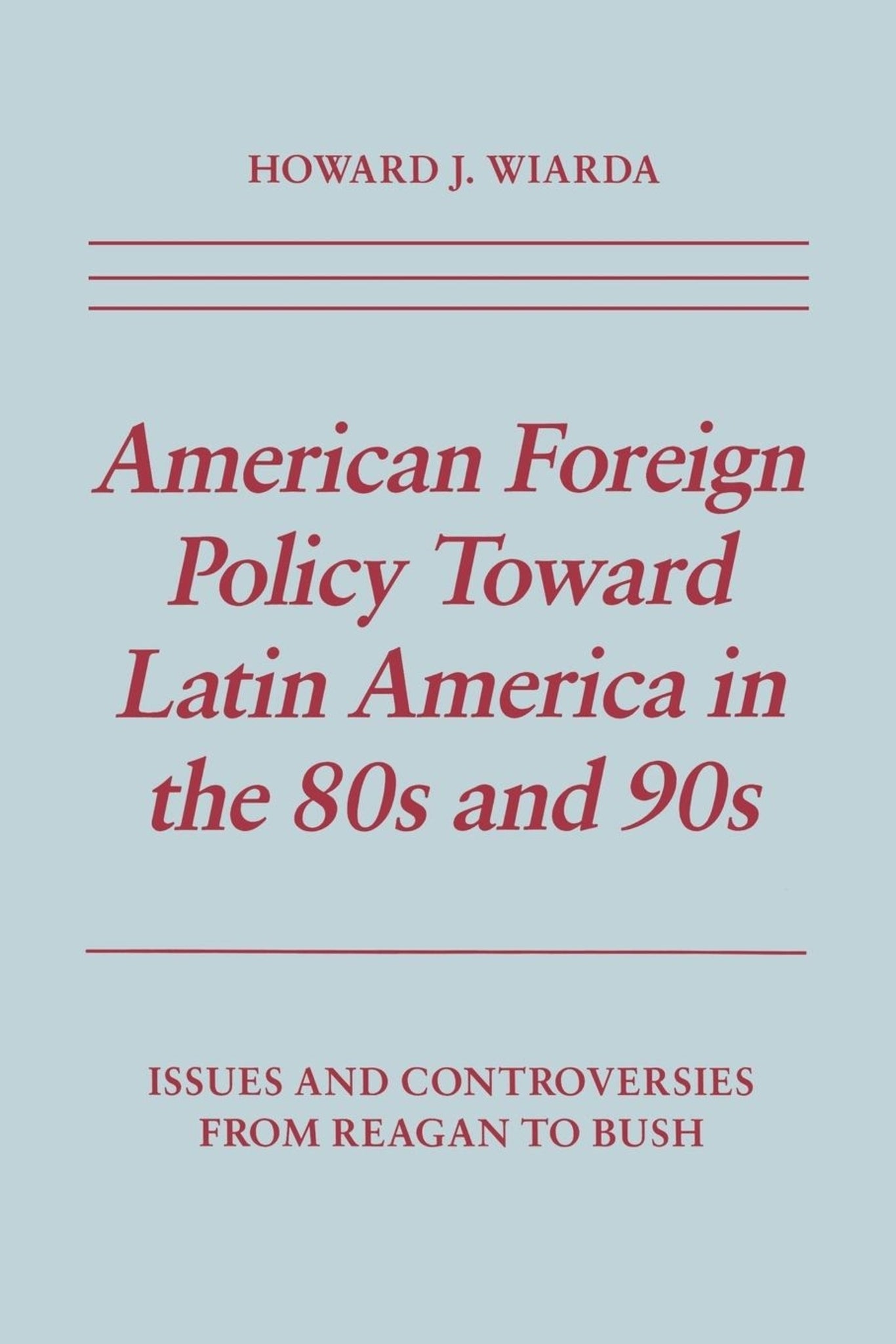 Cover image for American Foreign Policy Toward Latin America in the 80s and 90s ISBN 9780814792575