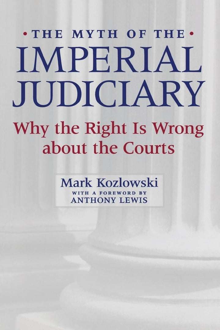 Cover image for The Myth of the Imperial Judiciary ISBN 9780814747957