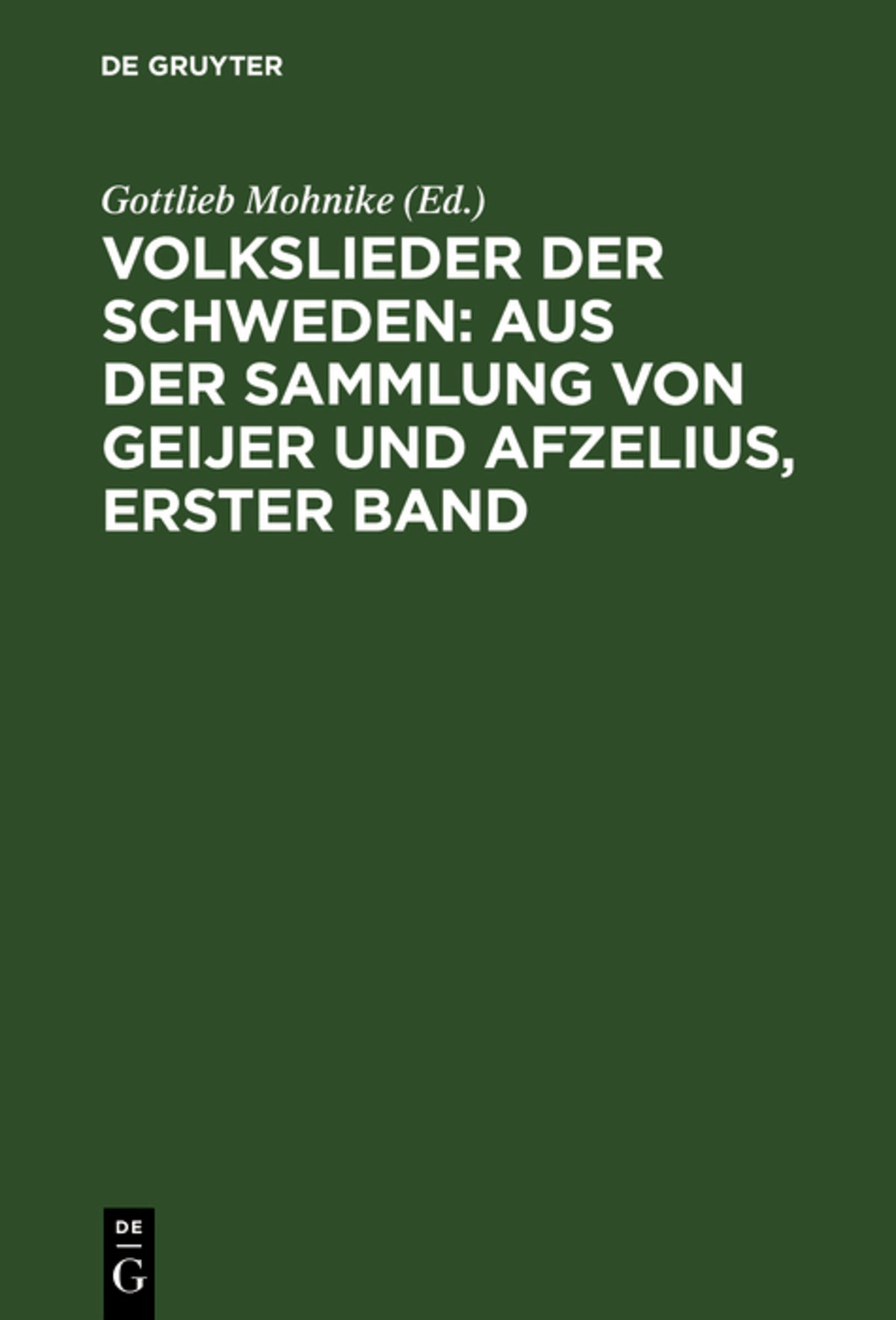 Cover image for Volkslieder der Schweden: aus der Sammlung von Geijer und Afzelius, erster Band ISBN 9783111100616