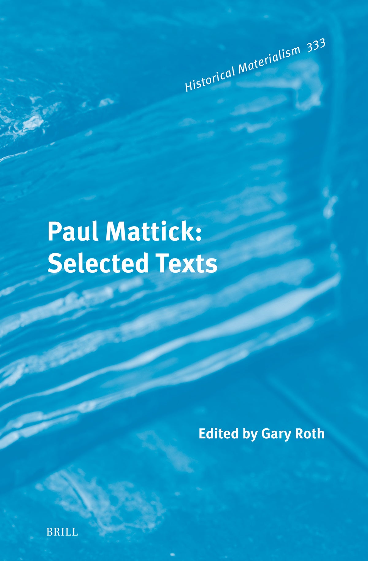 Cover image for Paul Mattick: Selected Texts ISBN 9789004319493