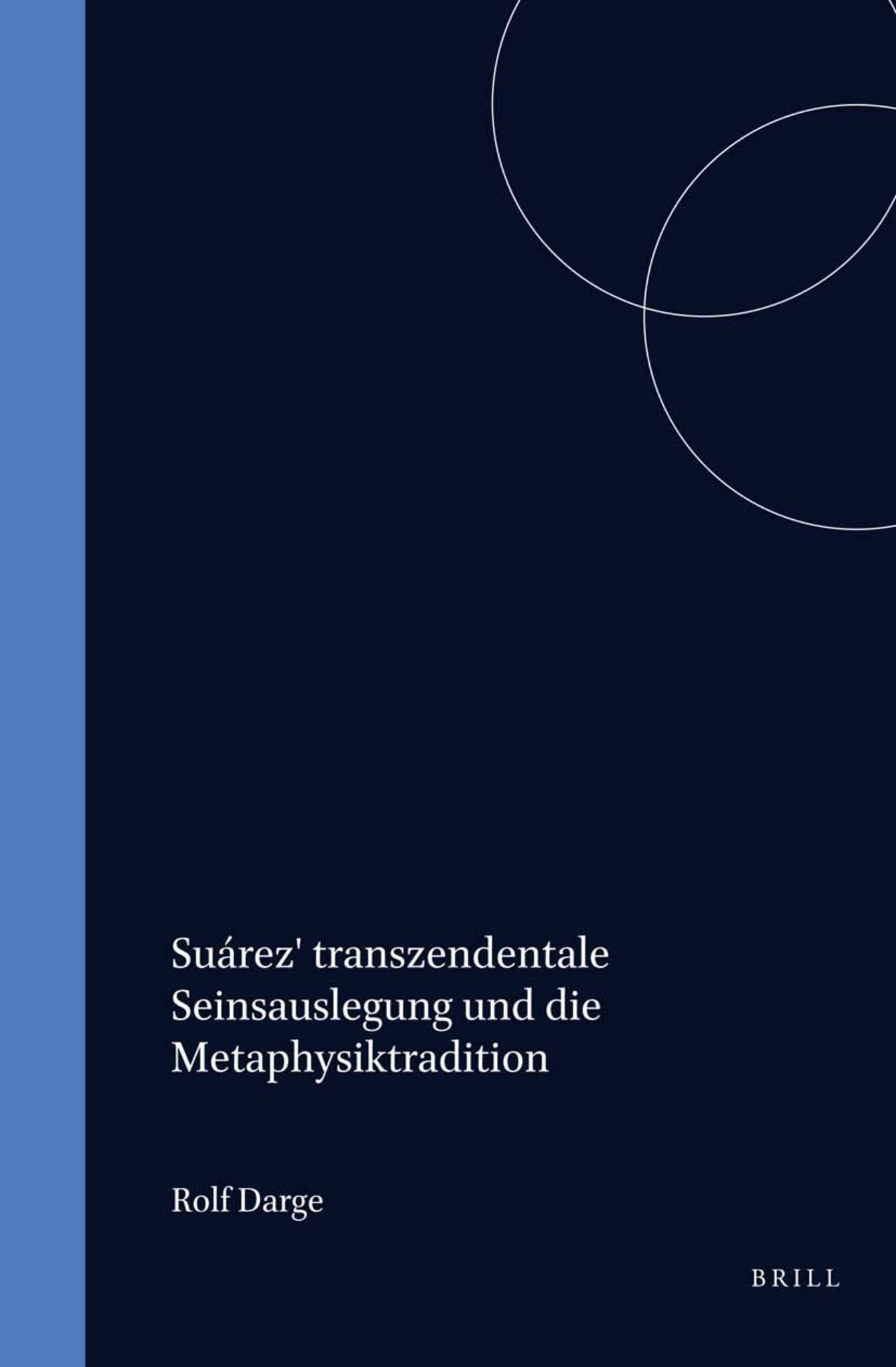 Suárez' transzendentale Seinsauslegung und die Metaphysiktradition