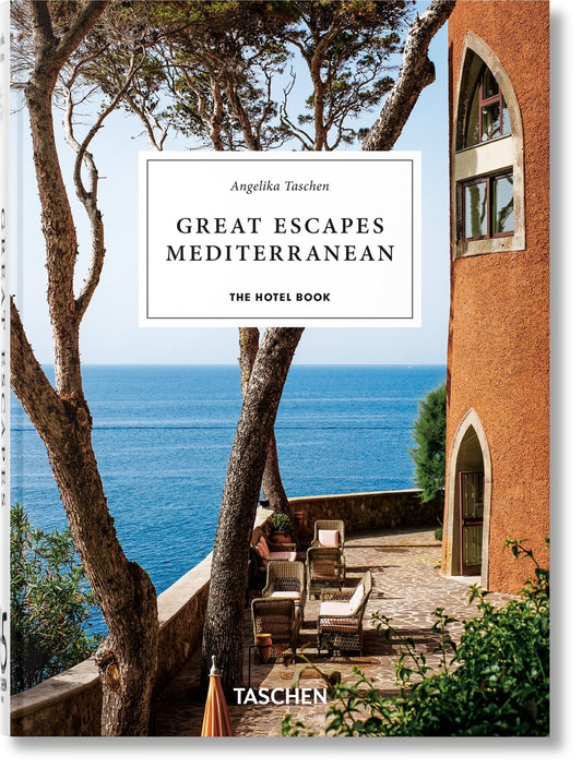 Great Escapes Mediterranean. The Hotel Book. 45th Ed.