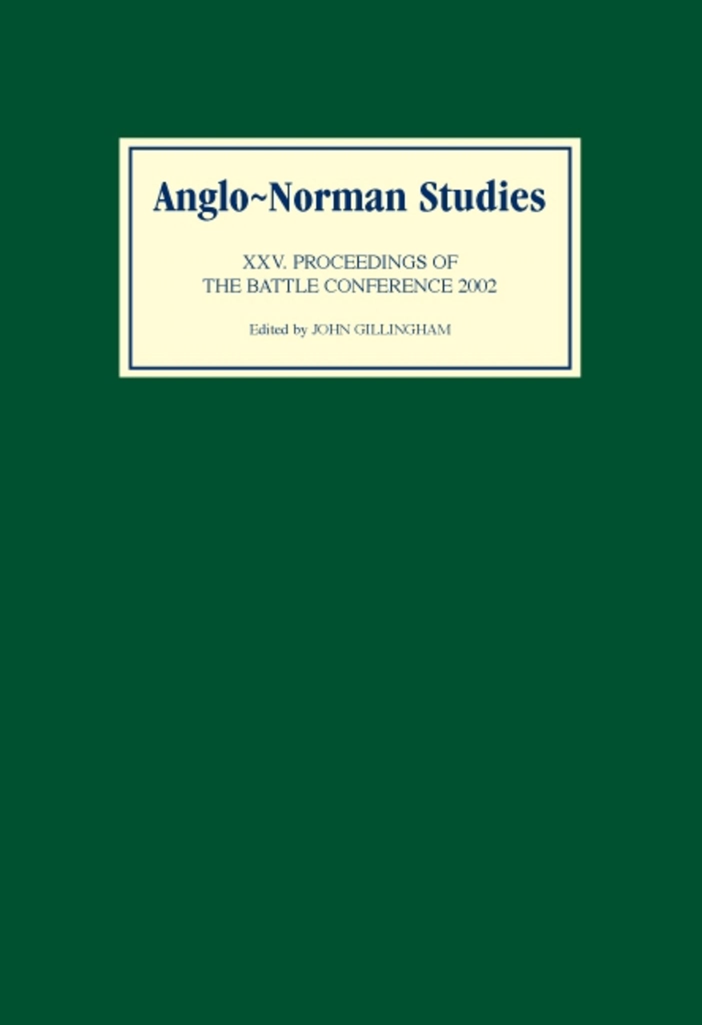 Cover image for Anglo-Norman Studies XXV ISBN 9780851159416