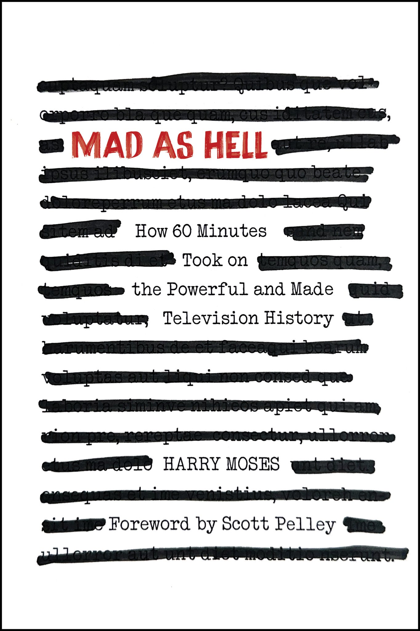 MAD AS HELL: How 60 Minutes Took on the Powerful and Made Television History