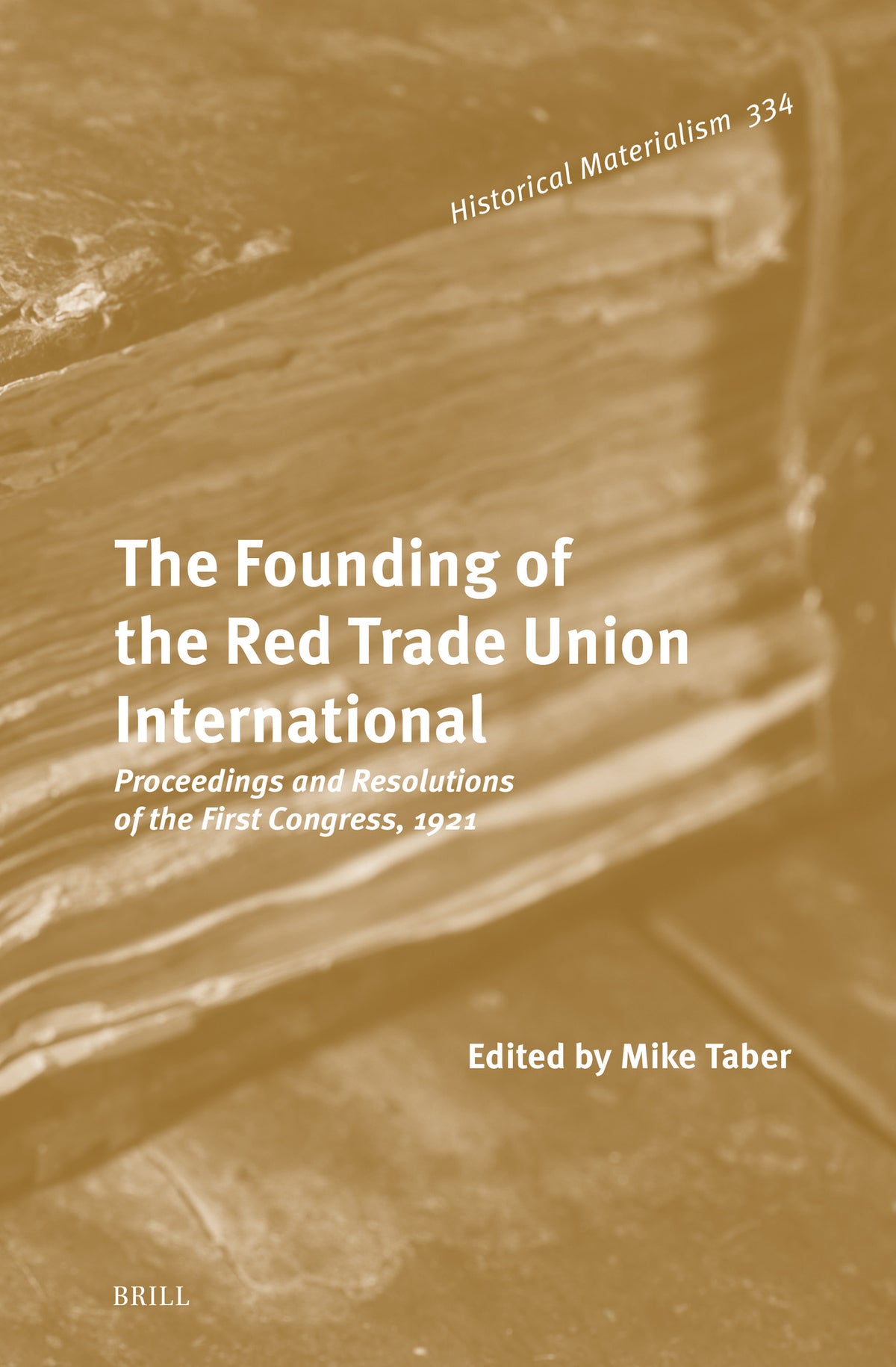 Cover image for The Founding of the Red Trade Union International ISBN 9789004712850