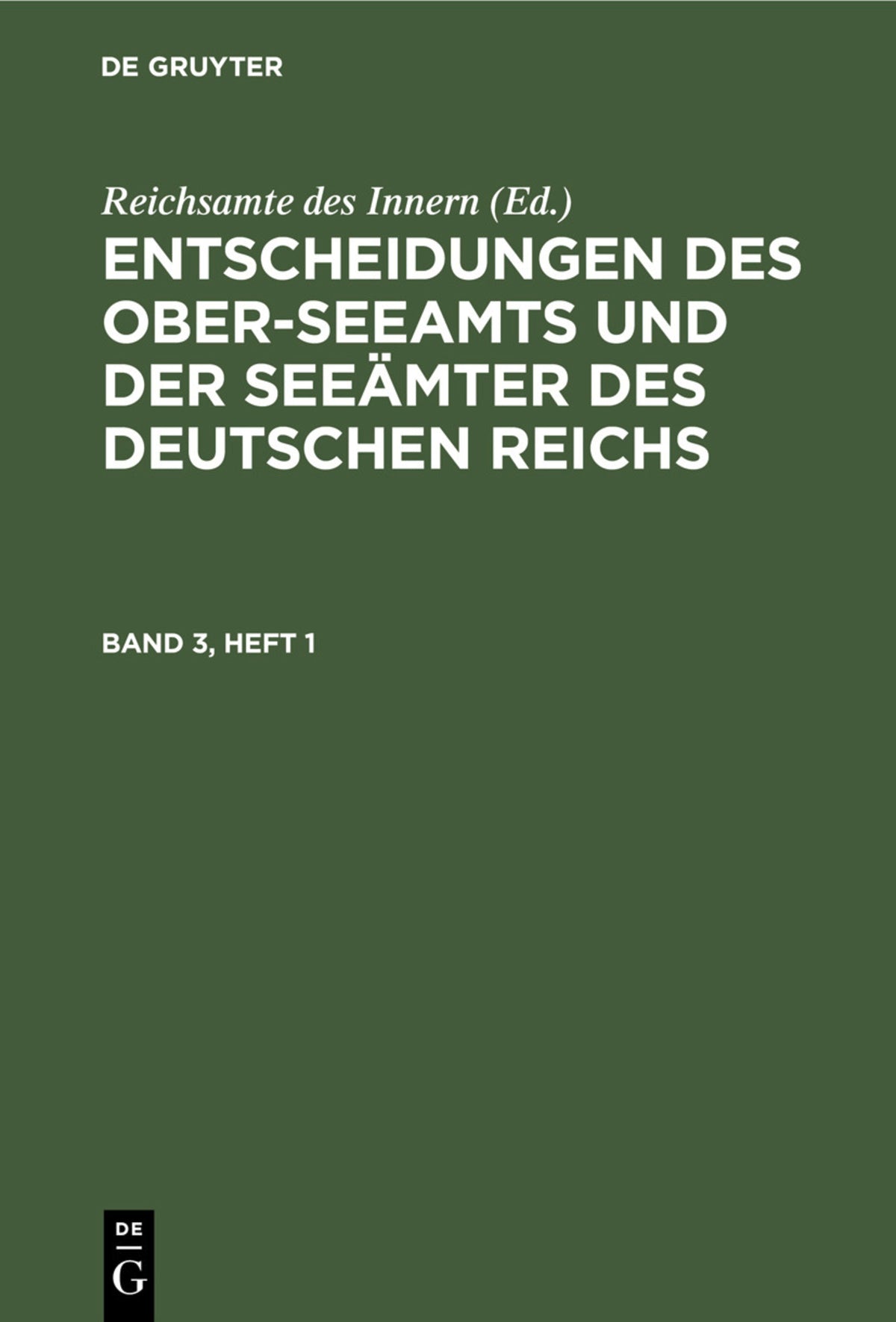 Entscheidungen des Ober-Seeamts und der Seeämter des Deutschen Reichs. Band 3, Heft 1