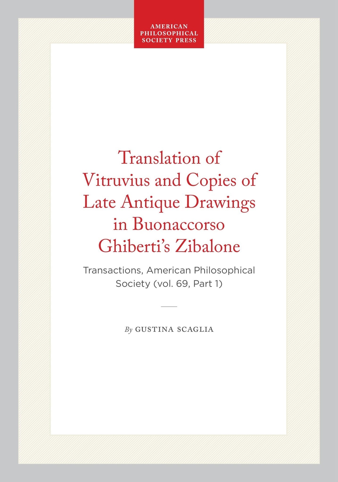 Translation of Vitruvius and Copies of Late Antique Drawings in Buonaccorso Ghiberti’s Zibalone