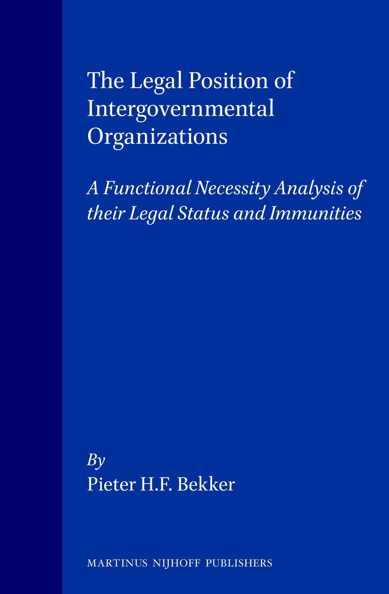 The Legal Position of Intergovernmental Organizations