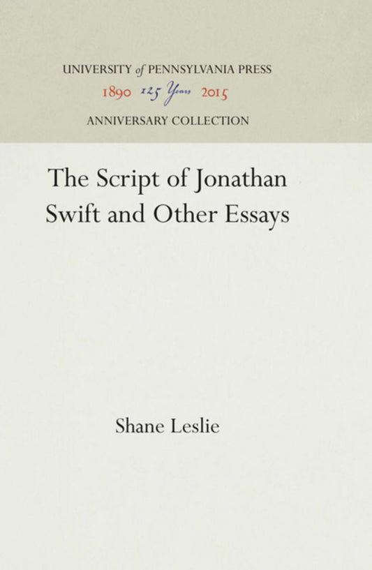 The Script of Jonathan Swift and Other Essays
