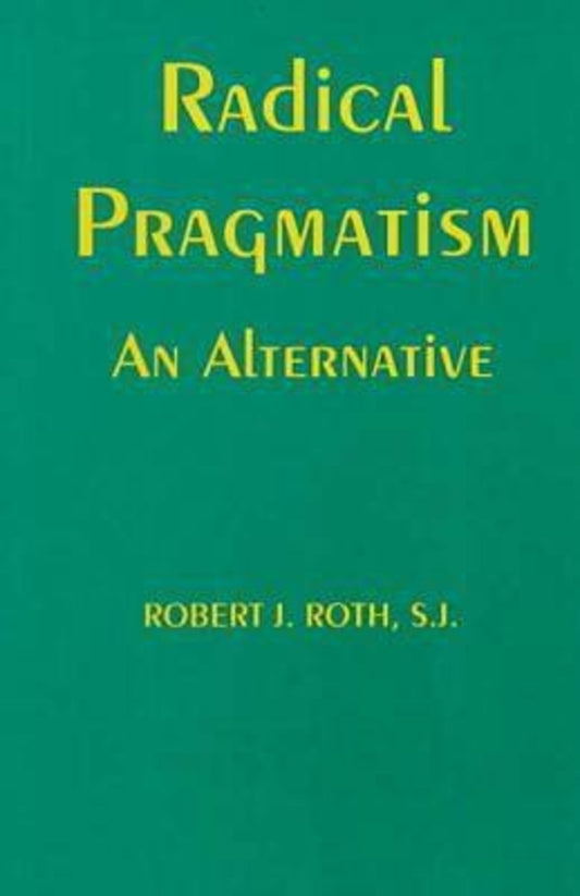 Radical Pragmatism