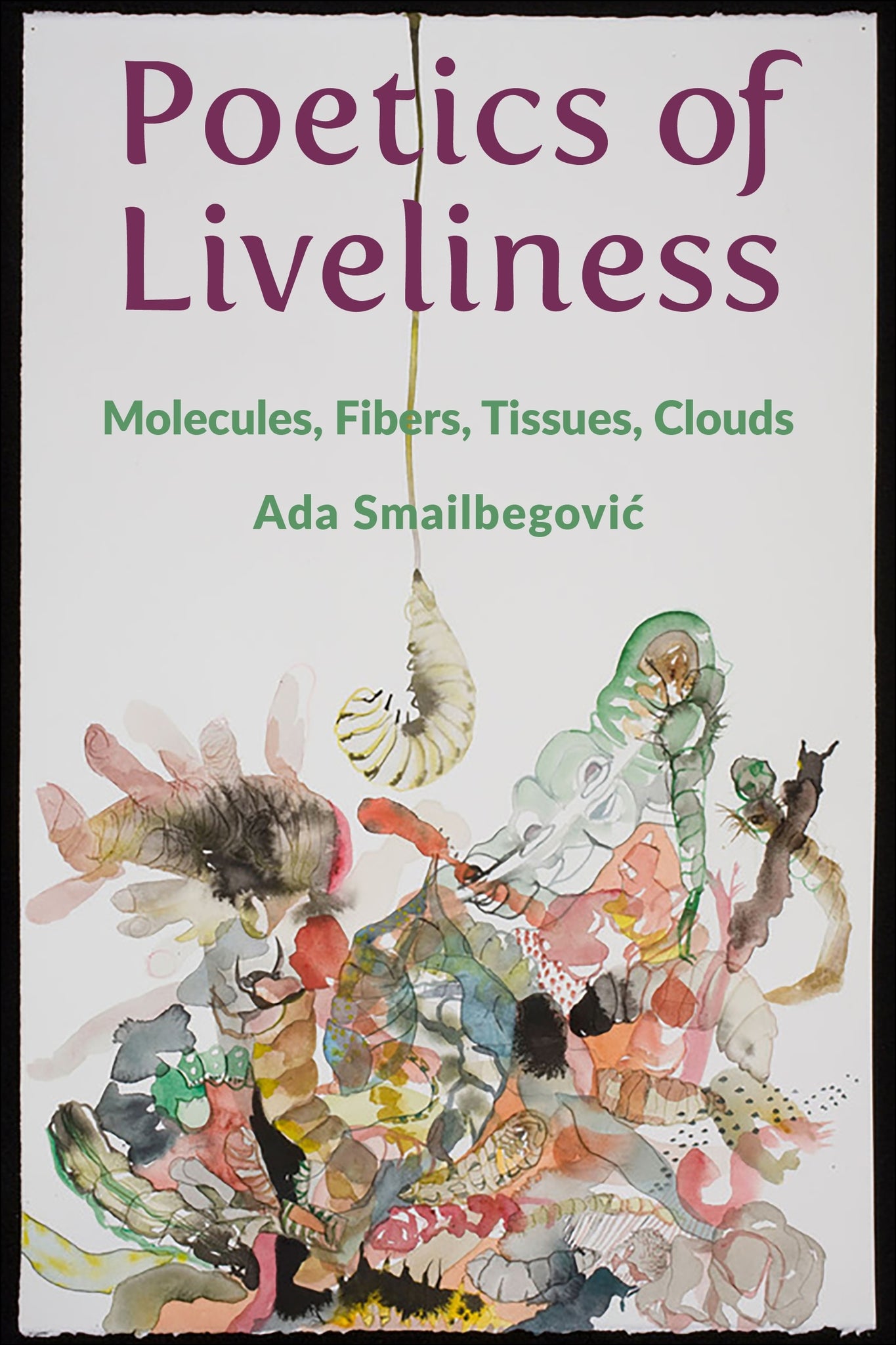 Cover image for Poetics of Liveliness ISBN 9780231198271