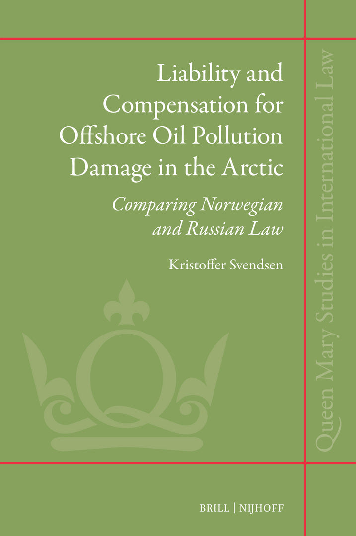 Cover image for Liability and Compensation for Offshore Oil Pollution Damage in the Arctic ISBN 9789004509818
