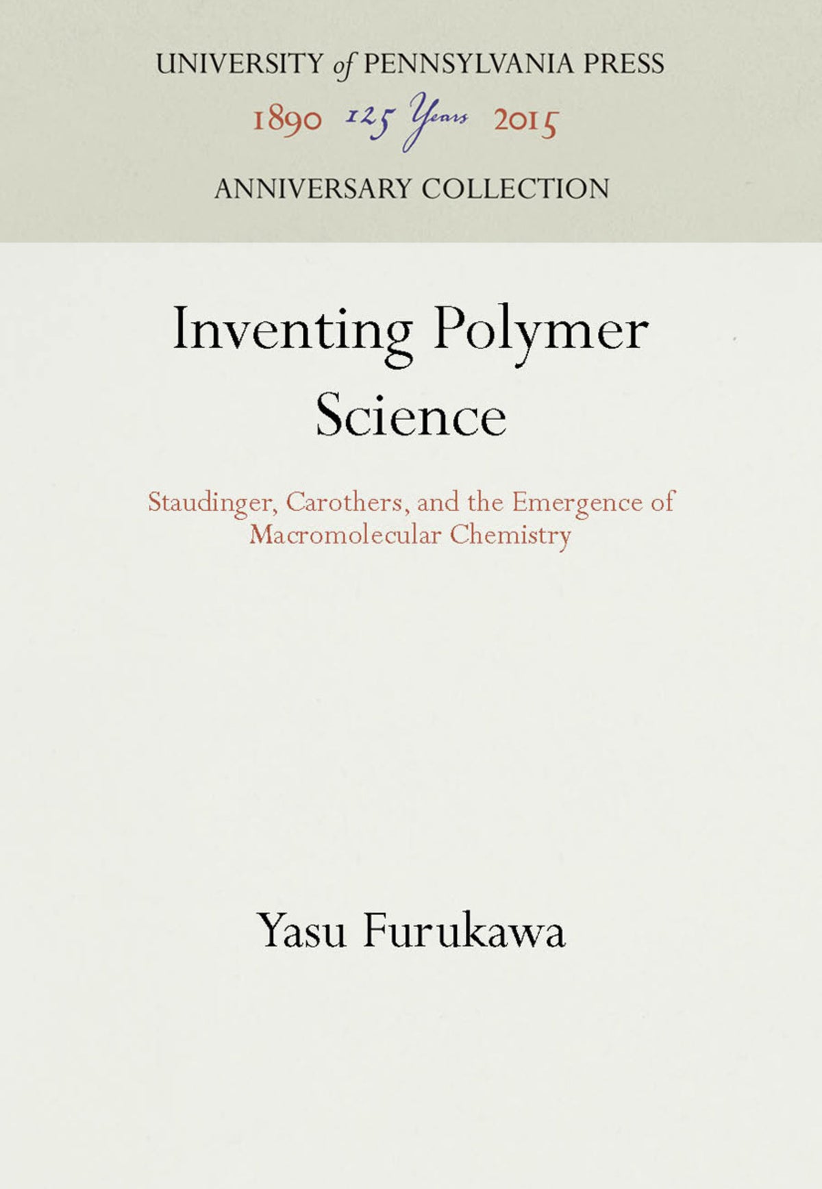 Inventing Polymer Science