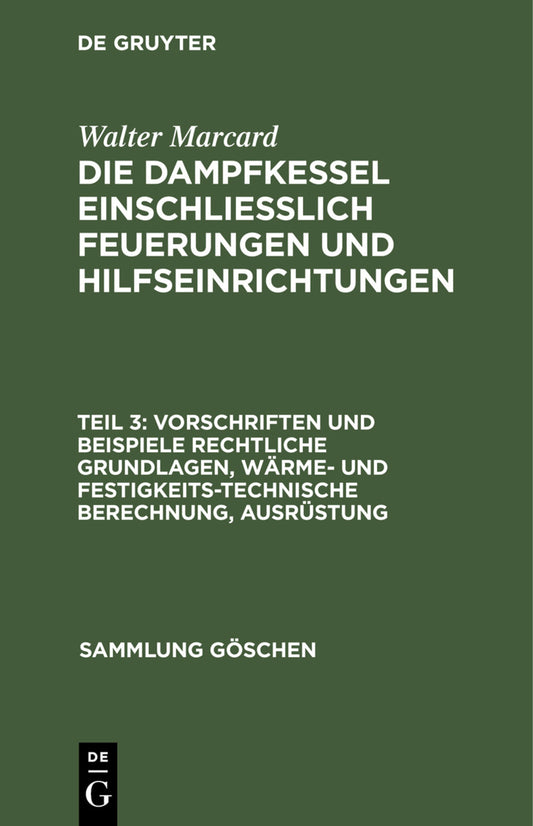 Vorschriften und Beispiele Rechtliche Grundlagen, wärme- und festigkeitstechnische Berechnung, Ausrüstung