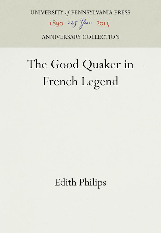 The Good Quaker in French Legend