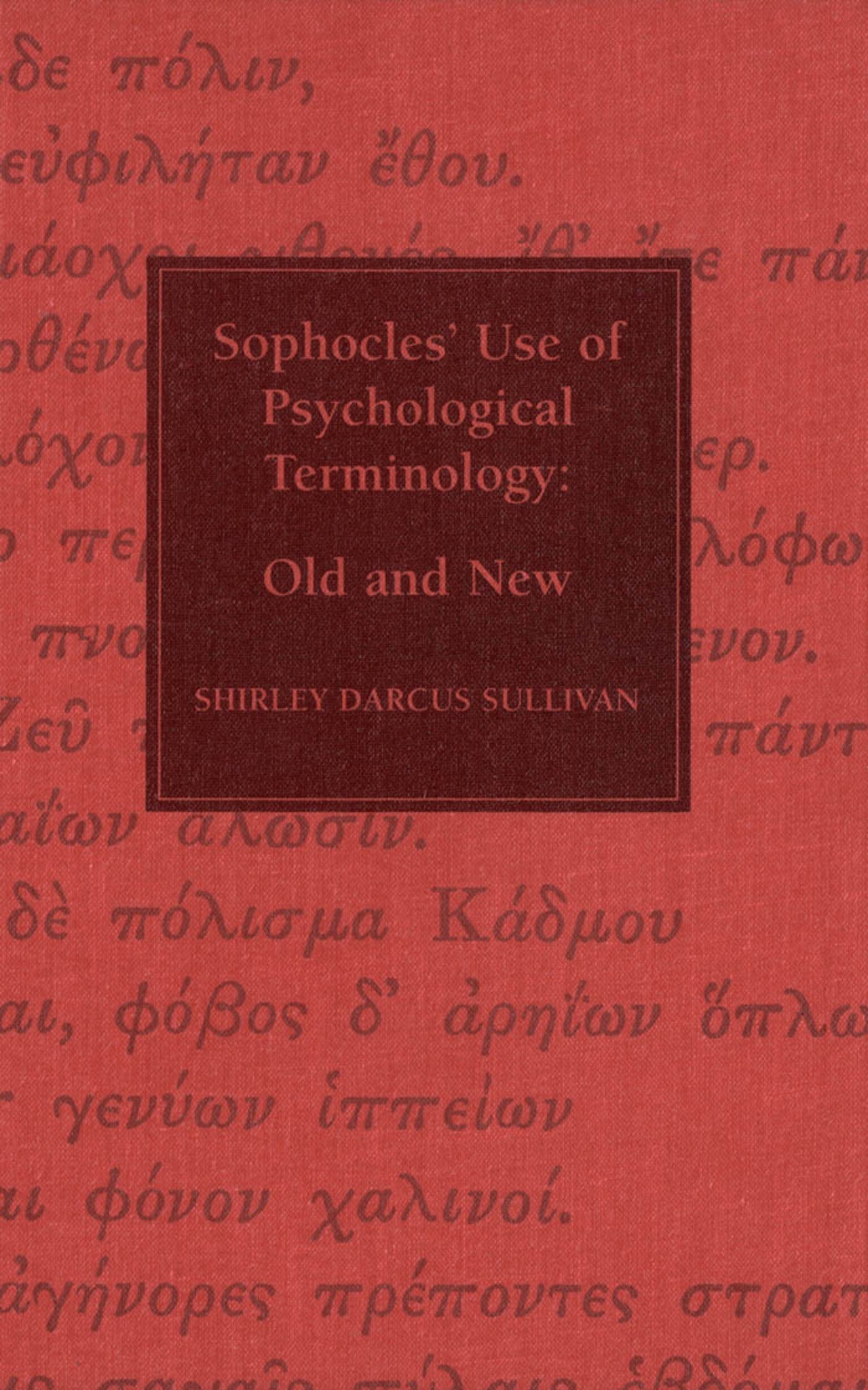 Cover image for Sophocles' Use of Psychological Terminology ISBN 9780886293437