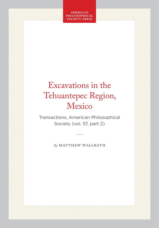 Excavations in the Tehuantepec Region, Mexico