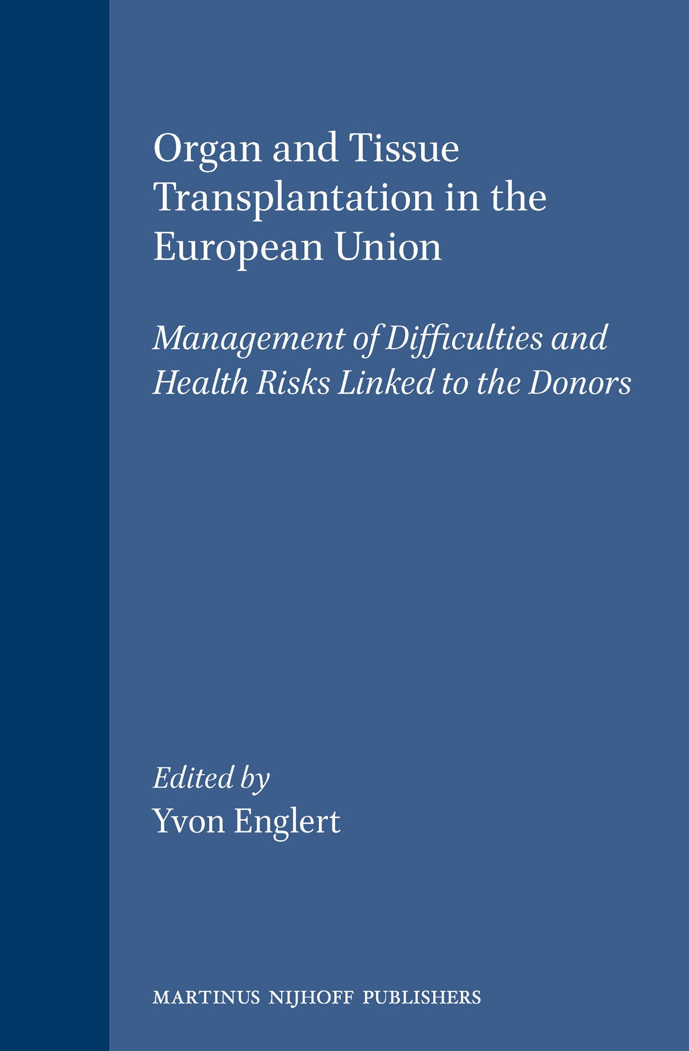 Organ and Tissue Transplantation in the European Union