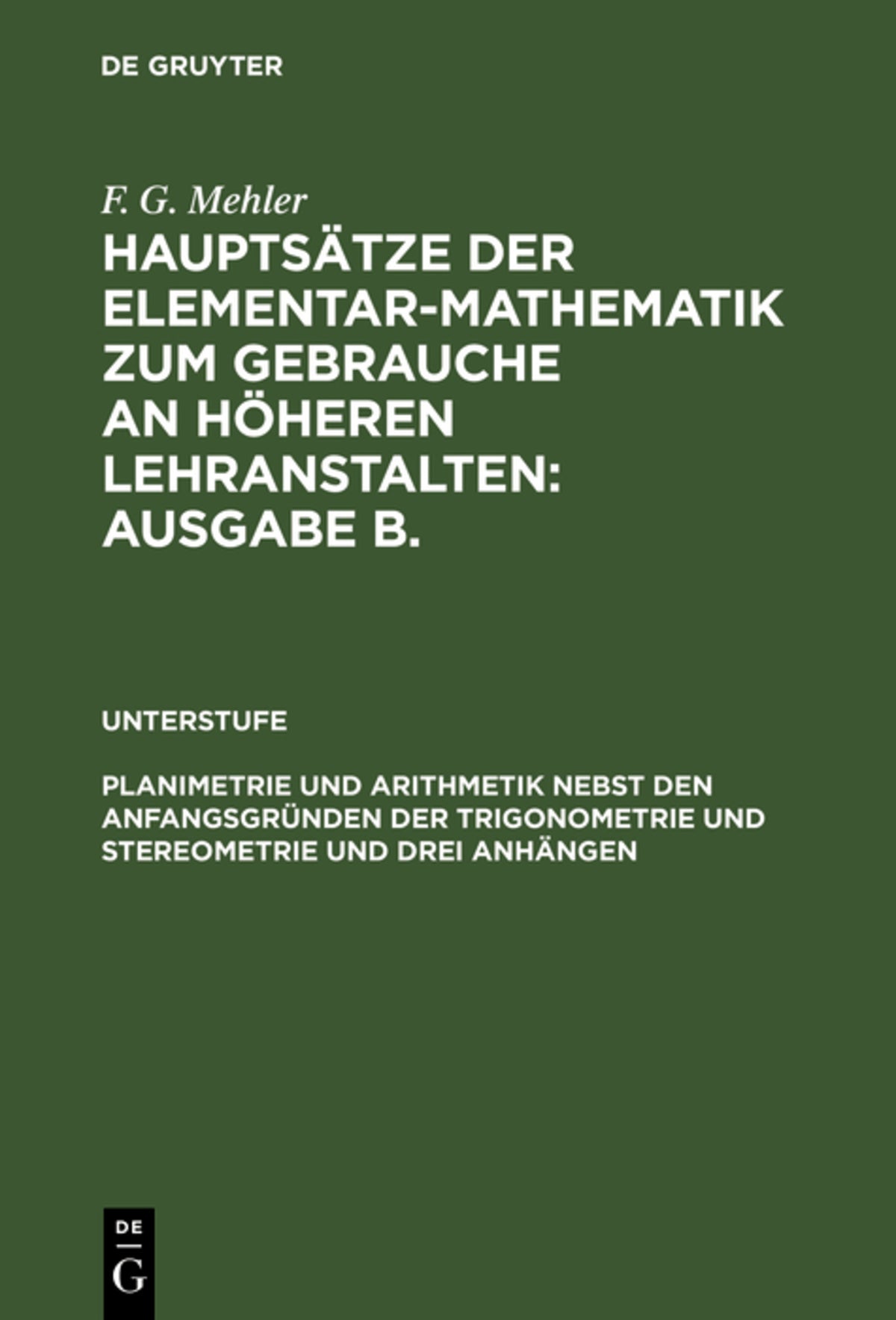 Cover image for Planimetrie und Arithmetik nebst den Anfangsgründen der Trigonometrie und Stereometrie und drei Anhängen ISBN 9783111203546