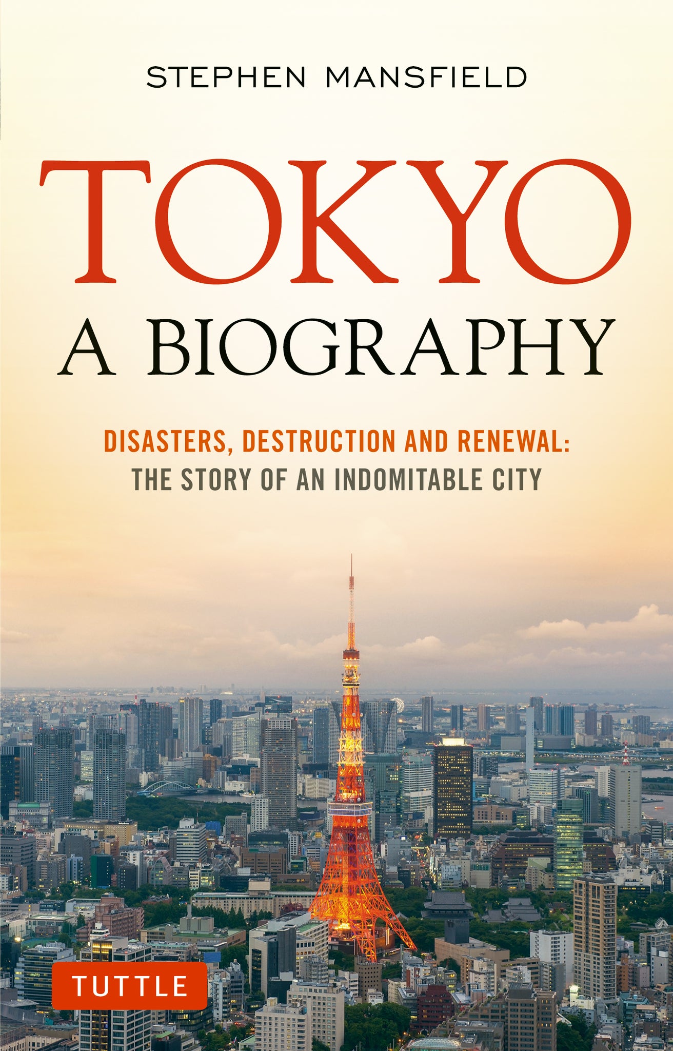 Cover image for Tokyo: A Biography ISBN 9780804853040