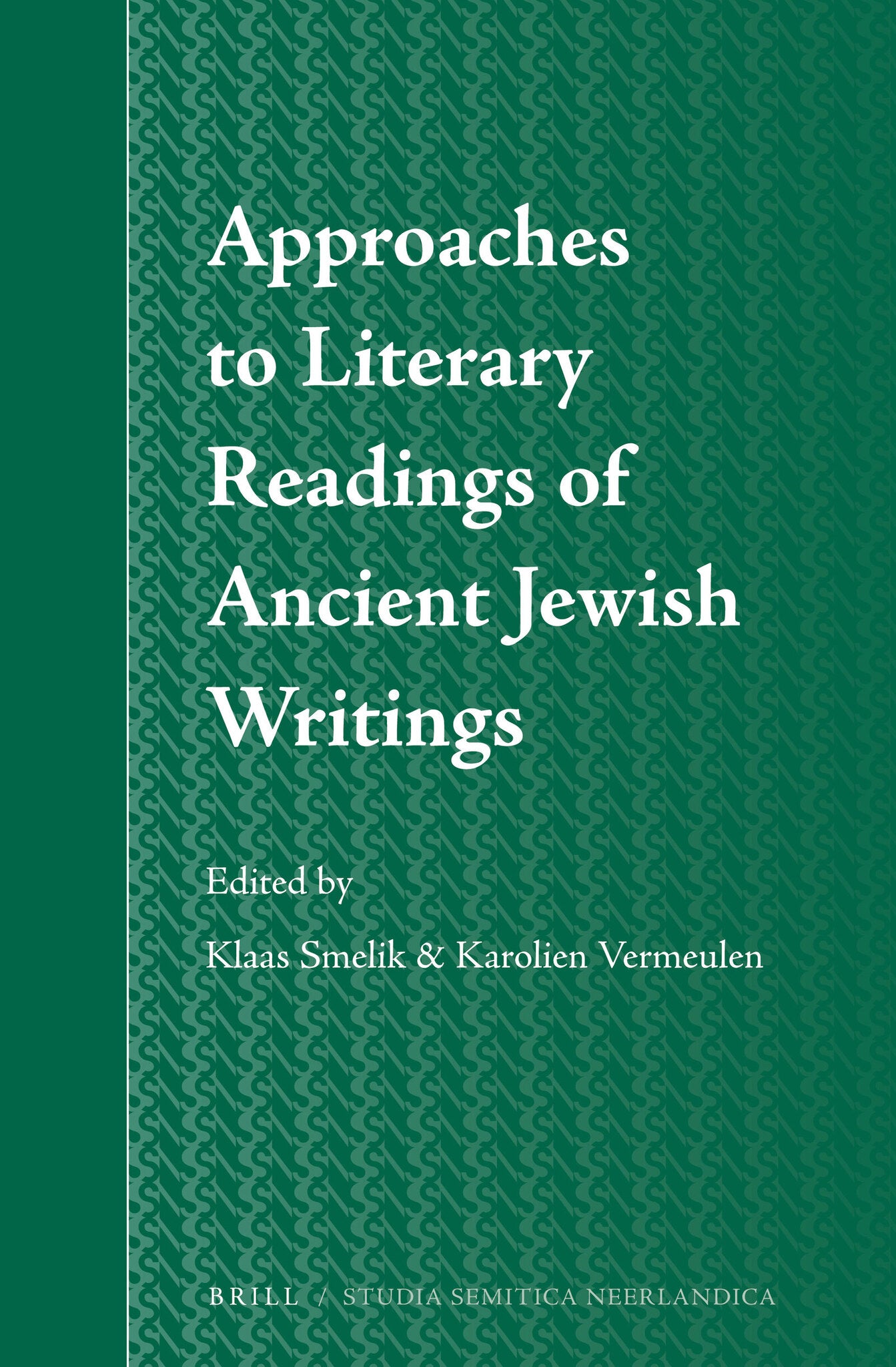 Cover image for Approaches to Literary Readings of Ancient Jewish Writings ISBN 9789004258198