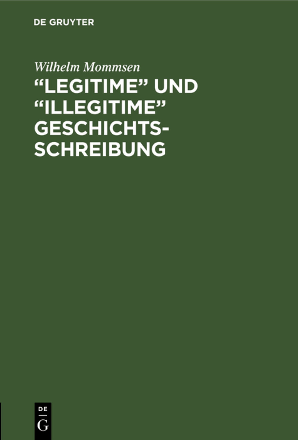 ”Legitime” und “illegitime” Geschichtsschreibung