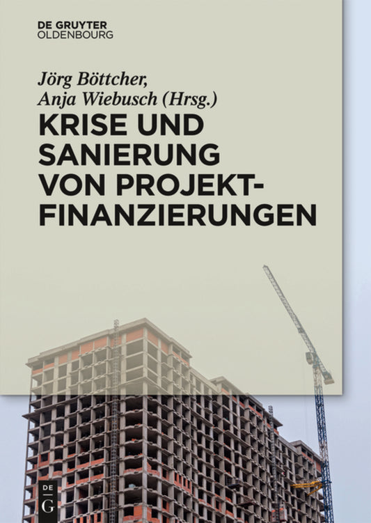 Krise und Sanierung von Projektfinanzierungen