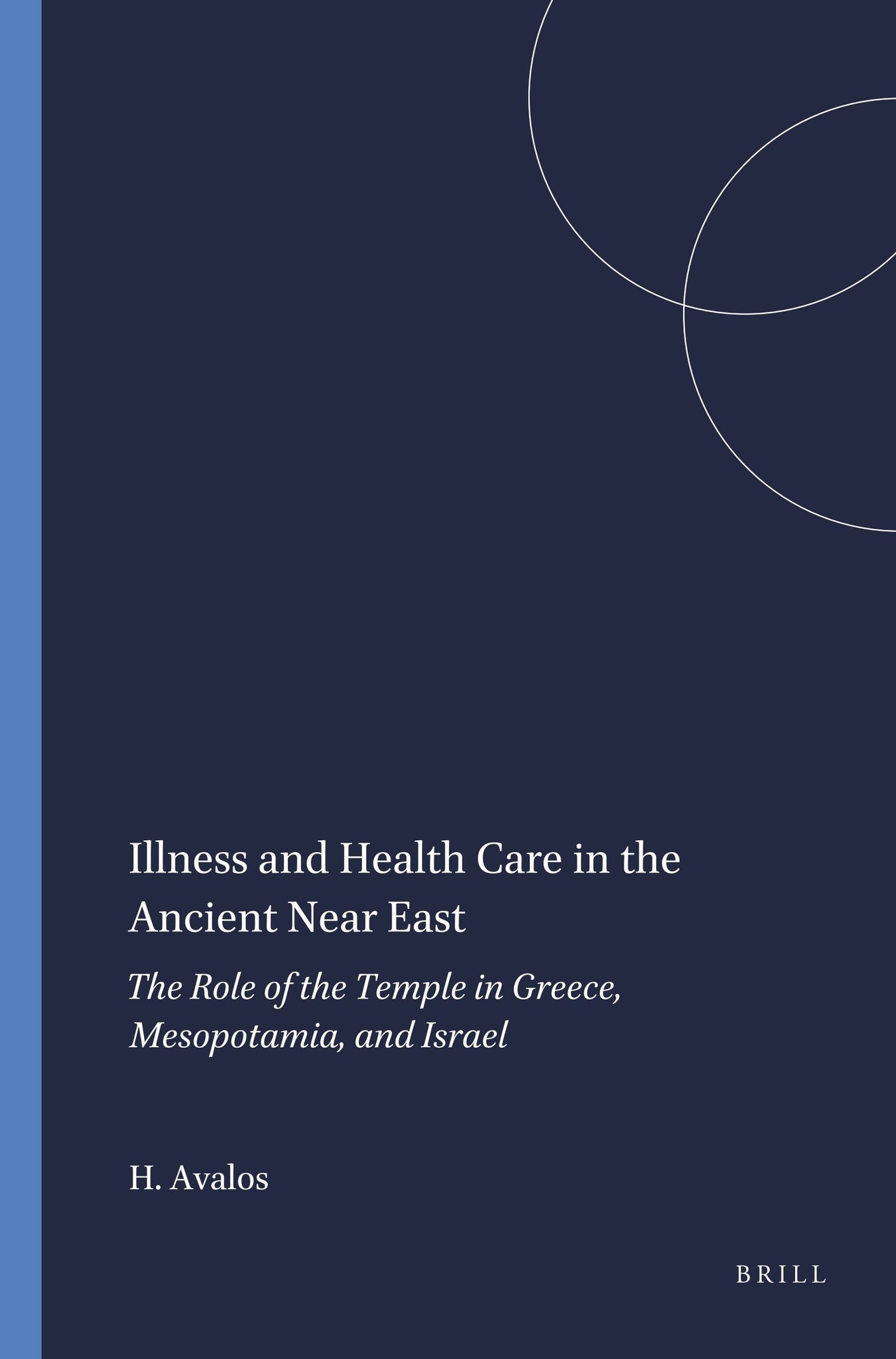Cover image for Illness and Health Care in the Ancient Near East ISBN 9780788500985