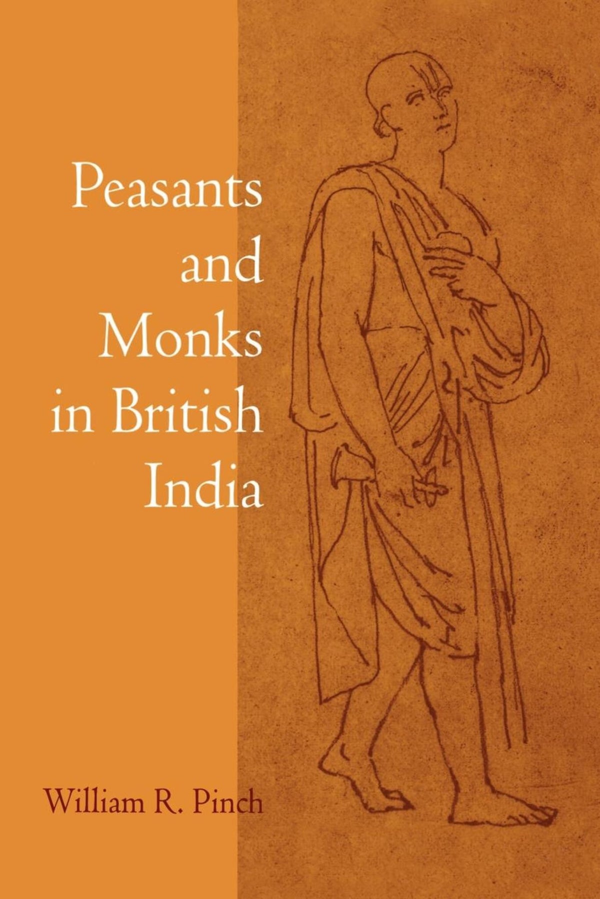 Cover image for Peasants and Monks in British India ISBN 9780520916302