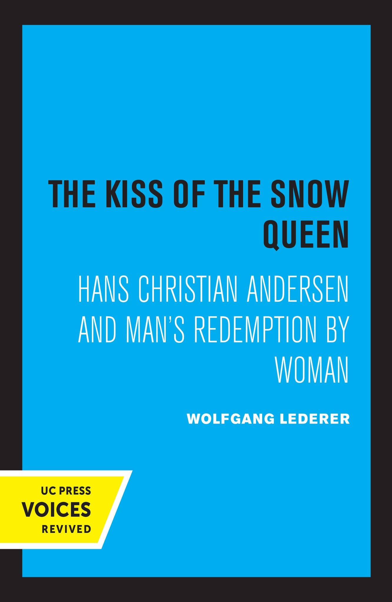 Cover image for The Kiss of the Snow Queen ISBN 9780520327580