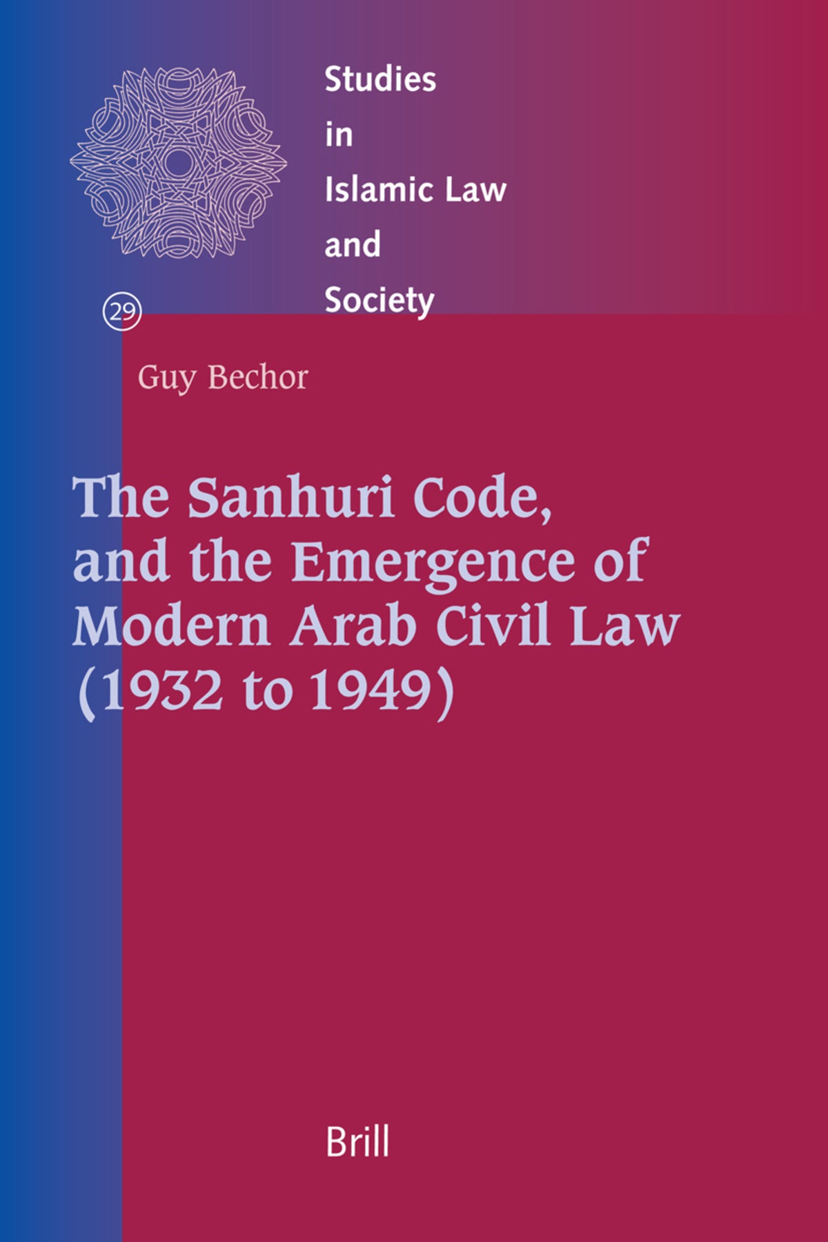 Cover image for The Sanhuri Code, and the Emergence of Modern Arab Civil Law (1932 to 1949) ISBN 9789004158788